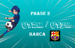 Phase 2 groupe Barça