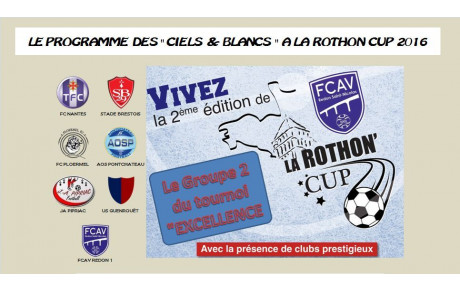 LE PROGRAMME DE LA ROTHON CUP