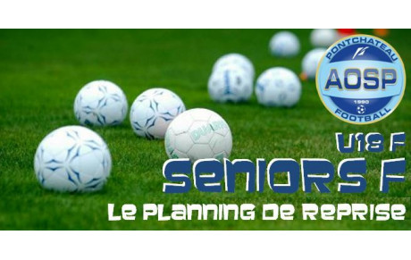 PLANNING DE REPRISE SENIORS F &amp; U18 F