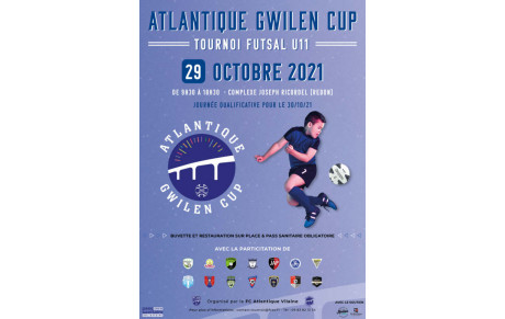 Tournoi Futsal U11 :  ATLANTIQUE GWILEN CUP