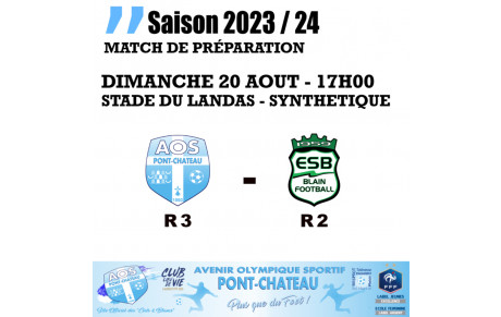 MATCH DE PRÉPARATION POUR NOS SENIORS A (R3) CONTRE ESB BLAIN (R2) - DIMANCHE 20 AOUT - 17H00 